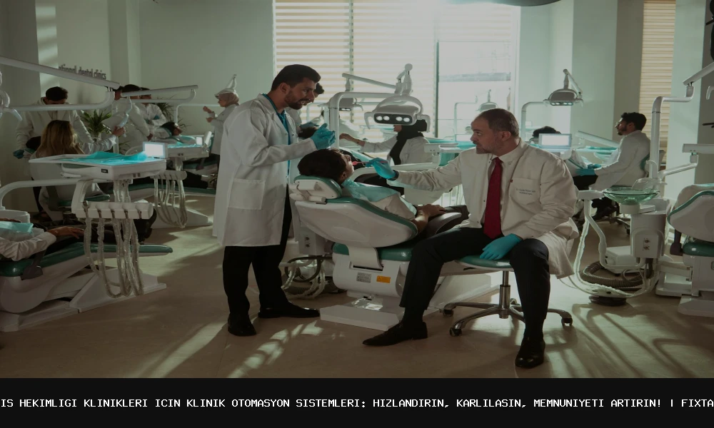 Klinik Otomasyon Sistemleri: Diş Hekimliği Kliniklerini Hızlandırın, Karlılaştırın ve Memnuniyeti Artırın!
