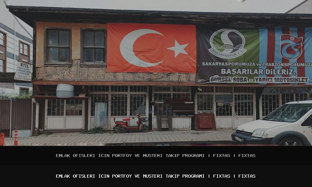 Emlak Ofisleri İçin Portföy ve Müşteri Takip Programı | FixTas