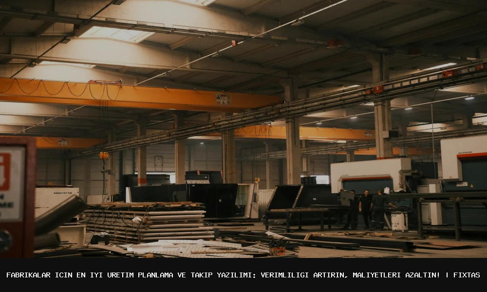 Boost Factory Efficiency with the Best Production Planning and Tracking Software