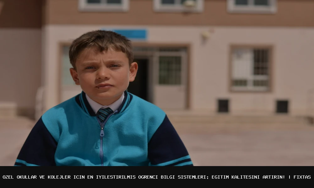 Özel Okullar ve Kolejler İçin En İyileştirilmiş Öğrenci Bilgi Sistemleri: Eğitim Kalitesini Artırın!